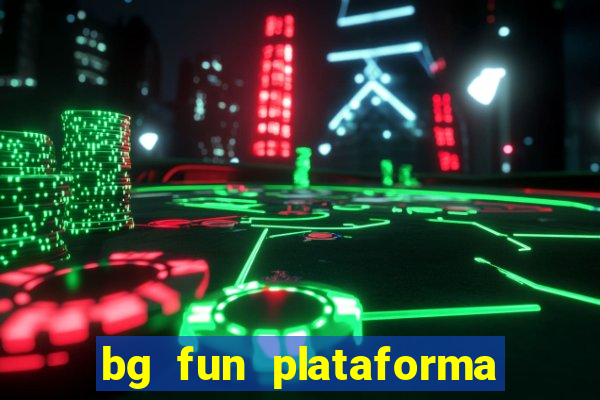 bg fun plataforma de jogos